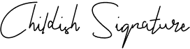 Childish Signature