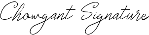 Chowgant Signature