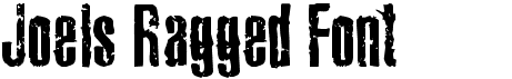 Joels Ragged Font