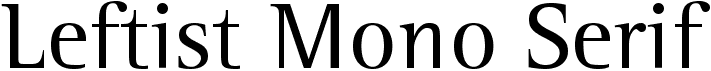 Leftist Mono Serif