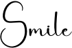 Smile